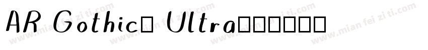 AR Gothic2 Ultra字体转换